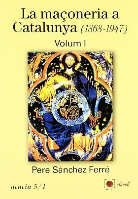 MAÇONERIA A CATALUNYA ( 1868-1947 ) VOLUM I + VOLUM II | 9788489841529 | SANCHEZ FERRE, PERE