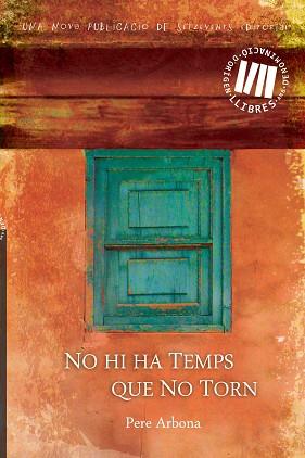 NO HI HA TEMPS QUE NO TORN | 9788492555659 | ARBONA, PERE