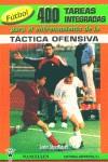 FUTBOL 400 TAREAS INTEGRADAS TACTICA OFENSIVA | 9788495883056 | LOPEZ LOPEZ, JAVIER