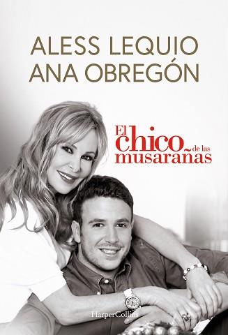 CHICO DE LAS MUSARAÑAS | 9788491399049 | OBREGÓN, ANA / LEQUIO, ALESS