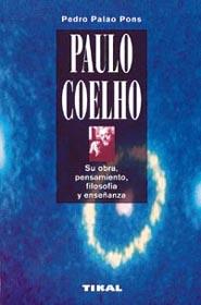 PAULO COELHO SU OBRA PENSAMIENTO FILOSOFIA | 9788430530618 | PALAO PONS, PEDRO