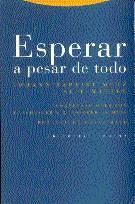 ESPERAR A PESAR DE TODO | 9788481640502 | METZ, JOHANN BAPTIST ; WIESEL, ELIE