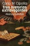 TRES HISTORIAS EXTRAVAGANTES | 9788420607146 | CIPOLLA, CARLO M.