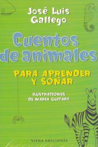 CUENTOS DE ANIMALES PARA APRENDER Y SOÑAR | 9788483303269 | GALLEGO, JOSE LUIS