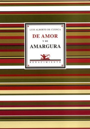 DE AMOR Y DE AMARGURA | 9788484721246 | CUENCA, LUIS ALBERTO DE