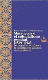 MARRUECOS Y EL COLONIALISMO ESPAÑOL (1859-1912) | 9788472901810 | MARTIN CORRALES, ELOY (ED.)