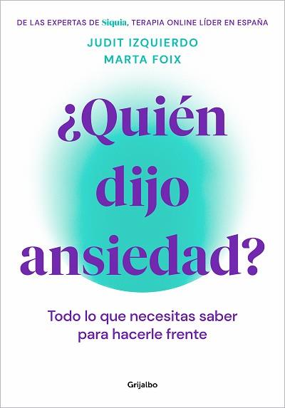 ¿QUIÉN DIJO ANSIEDAD? | 9788425362187 | FOIX, MARTA / IZQUIERDO, JUDIT