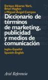 DICCIONARIO DE TERMINOS DE MARKETING PUBLICIDAD Y MEDIOS DE | 9788434405158 | ALCARAZ VARO, ENRIQUE