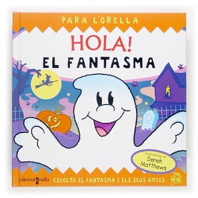 HOLA EL FANTASMA PARA L'ORELLA | 9788466114189 | HARWOOD, BETH