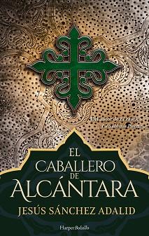 EL CABALLERO DE ALCÁNTARA | 9788417216474 | SÁNCHEZ ADALID, JESÚS