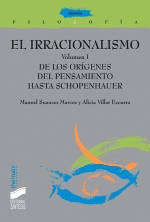 IRRACIONALISMO 1 DE LOS ORIGENES DEL PENSAMIENTO | 9788477387299 | SUANCES MARCOS, MANUEL