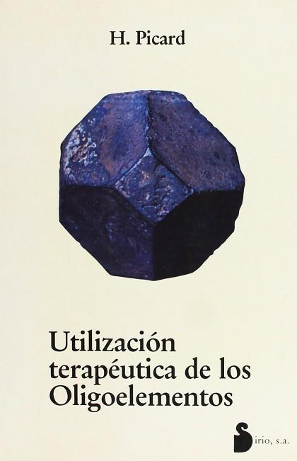 UTILIZACION TERAPEUTICA DE LOS OLIGOELEMENTOS | 9788486221126 | PICARD, HENRY