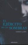 EJERCITO DE LAS SOMBRAS EL | 9788445075470 | CLARK, SIMON