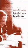 INTRODUCCION A GADAMER | 9788425422980 | GRONDIN, JEAN