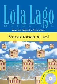 VACACIONES AL SOL. SERIE LOLA LAGO. LIBRO + CD | 9788484431282 | SANS, NEUS / MIQUEL LÓPEZ, LOURDES