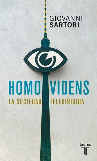 HOMO VIDENS. LA SOCIEDAD TELEDIRIGIDA | 9788430600793 | SARTORI, GIOVANNI (1924- )