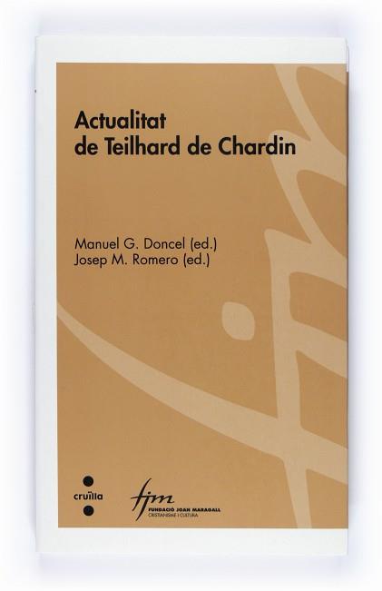 ACTUALITAT DE TEILHARD DE CHARDIN | 9788466120272 | DONCEL, MANUEL G. / ROMERO, JOSEP M.