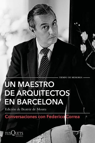 UN MAESTRO DE ARQUITECTOS EN BARCELONA | 9788490667583 | CORREA, FEDERICO / CLOTET, LLUÍS / TORRES, ELÍAS / FERRER, DAVID / TUSQUETS, OSCAR