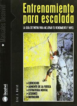 ENTRENAMIENTO PARA ESCALADA : LA GUIA DEFINITIVA PARA MEJORA | 9788498290240 | HÖRST, ERIC J.