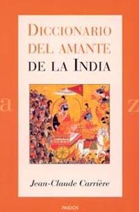 DICCIONARIO DEL AMANTE DE LA INDIA | 9788449313028 | CARRIERE, JEAN-CLAUDE