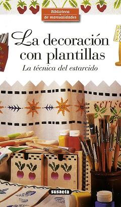 DECORACION CON PLANTILLAS, LA (TECNICA DEL ESTARCIDO, LA) | 9788430596263 | WICHEGROD, LAURENCE