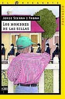 HOMBRES DE LAS SILLAS, LOS (NAV F 13) | 9788434878167 | SIERRA I FABRA, JORDI