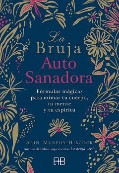 BRUJA AUTOSANADORA | 9788417851095 | MURPHY-HISCOCK, ARIN