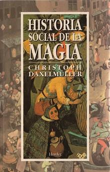 HISTORIA SOCIAL DE LA MAGIA | 9788425419072 | DAXELMULLER