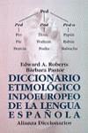 DICC. ETIMOLOGICO INDOEUROPEO DE LA LENGUA ESPAÑOL | 9788420652528 | ROBERTS, EDWARD ; PASTOR, BARBARA