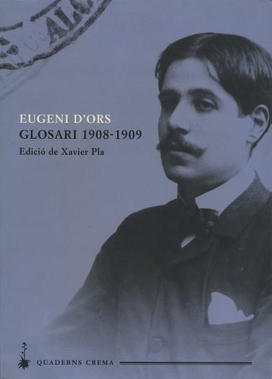 GLOSARI 1908-1909 EUGENI D'ORS | 9788477273295 | D'ORS, EUGENI