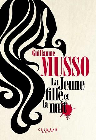 LA JEUNE FILLE ET LA NUIT | 9782702163634 | MUSSO, GUILLAUME