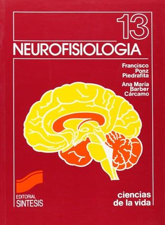 NEUROFISIOLOGIA | 9788477380702 | PONZ PIEDRAFITA, FRANCISCO