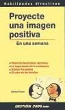 PROYECTE UNA IMAGEN POSITIVA | 9788480884709 | PINCUS, MARILYN