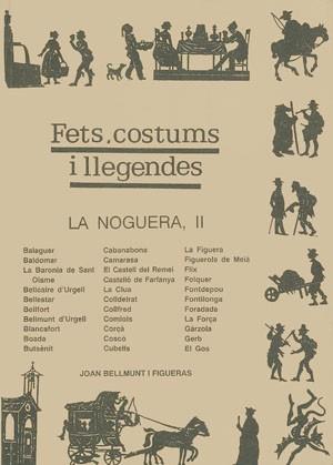 NOGUERA II, LA FETS COSTUMS I LLEGENDES | 9788479352837 | BELLMUNT FIGUERAS, JOAN