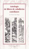 ANTOLOGIA DE LIBROS DE CABALLERIAS CASTELLANOS | 9788488333490 | LUCIA MEGIAS, JOSE MANUEL