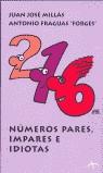 NUMEROS PARES IMPARES E IDIOTAS | 9788484281214 | MILLAS, JUAN JOSE