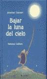 BAJAR LA LUNA DEL CIELO | 9788448813437 | EMMETT, JONATHAN