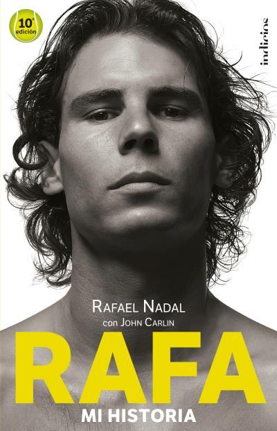 RAFA, MI HISTORIA | 9788493795467 | NADAL PARERA, RAFAEL / CARLIN, JOHN  / NADAL PARERA, RAFAELFOT. / ZUBIARRAIN, MIGUEL ÁNGELFOT.