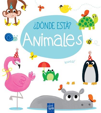 ¿DÓNDE ESTÁ? ANIMALES | 9788408165392 | YOYO