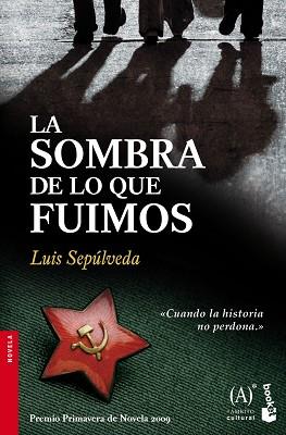 SOMBRA DE LO QUE FUIMOS LA | 9788467032857 | SEPULVEDA, LUIS