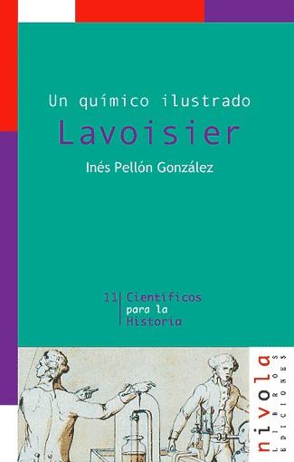 LAVOISIER UN QUIMICO ILUSTRADO | 9788495599452 | PELLON GONZALEZ, INES