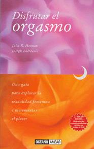 DISFRUTAR EL ORGASMO | 9788475561875 | HEIMAN, JULIA R.