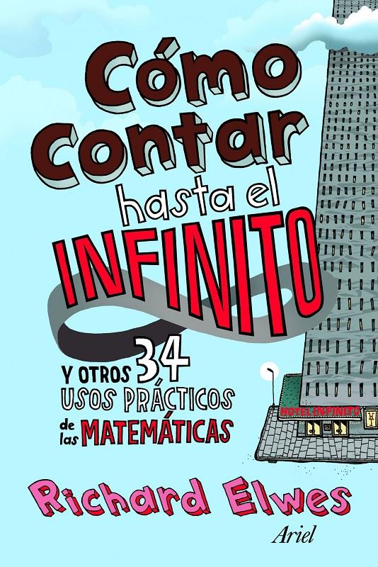 CÓMO CONTAR HASTA EL INFINITO | 9788434413313 | RICHARD ELWES