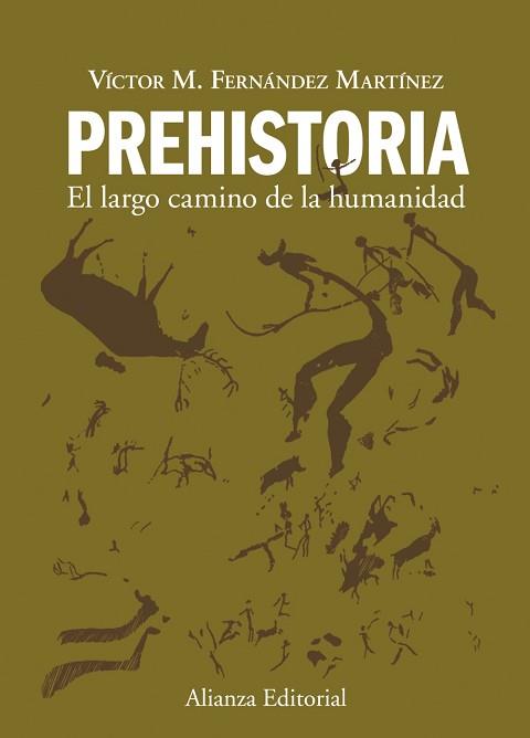 PREHISTORIA : EL LARGO CAMINO DE LA HUMANIDAD | 9788420678641 | FERNANDEZ MARTINEZ, VICTOR MANUEL