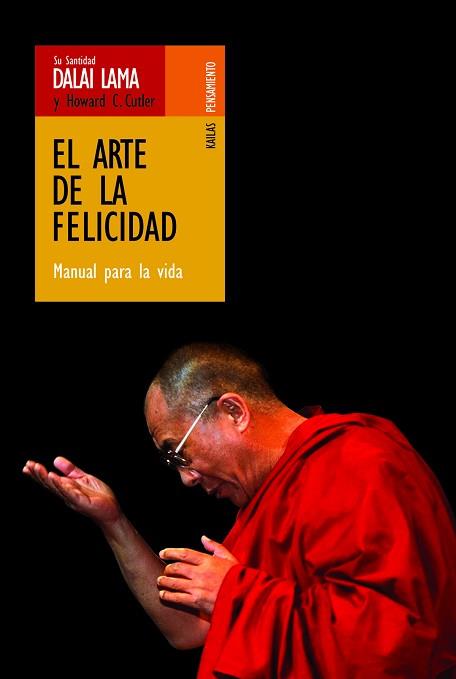 ARTE DE LA FELICIDAD : MANUAL PARA LA VIDA | 9788493407254 | BSTAN-'DZIN-RGYA-MTSHO , DALAI LAMA XIV