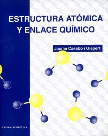 ESTRUCTURA ATOMICA Y ENLACE QUIMICO | 9788429171891 | CASABO GISPERT, JAUME