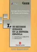 RECURSOS HUMANOS EN LA EMPRESA ESPAÑOLA, LA | 9788479782313 | GARCIA ECHEVARRIA, SANTIAGO ; VAL NUÑEZ,