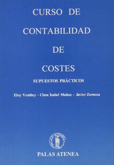 CURSO DE CONTABILIDAD DE COSTES | 9788478170241 | ZORNOZA, JAVIER ; MUÑOZ, CLARA