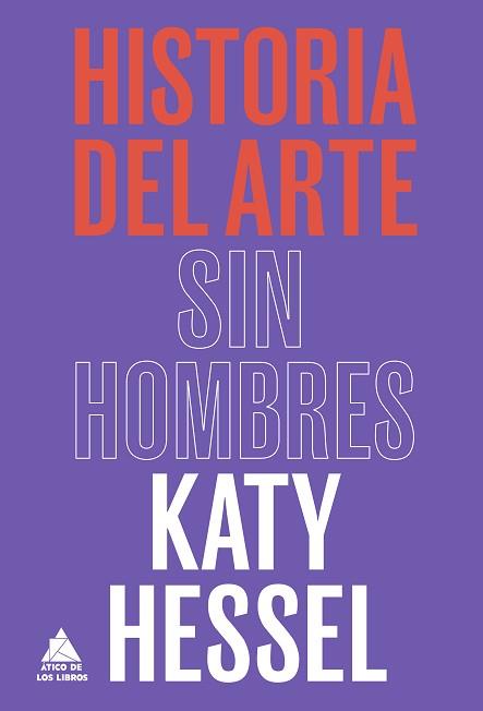 HISTORIA DEL ARTE SIN HOMBRES | 9788418217753 | HESSEL, KATY