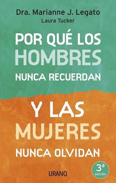 POR QUE LOS HOMBRES NUNCA RECUERDAN Y LAS MUJERES NUNCA OLVI | 9788479536176 | LEGATO J, MARIANNE